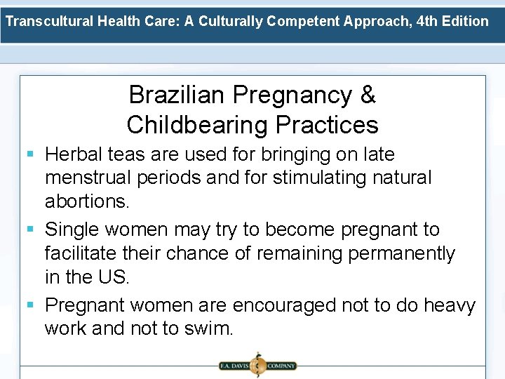 Transcultural Health Care: A Culturally Competent Approach, 4 th Edition Brazilian Pregnancy & Childbearing