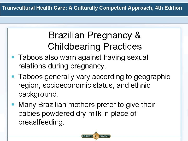 Transcultural Health Care: A Culturally Competent Approach, 4 th Edition Brazilian Pregnancy & Childbearing