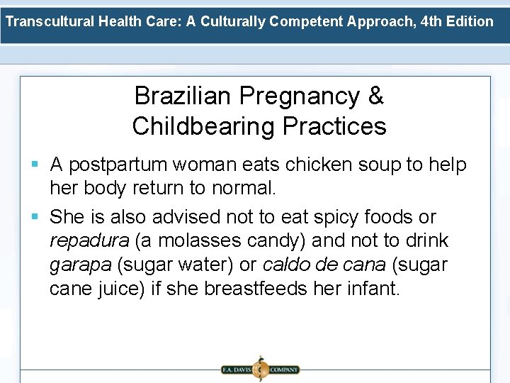 Transcultural Health Care: A Culturally Competent Approach, 4 th Edition Brazilian Pregnancy & Childbearing