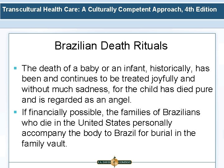 Transcultural Health Care: A Culturally Competent Approach, 4 th Edition Brazilian Death Rituals §