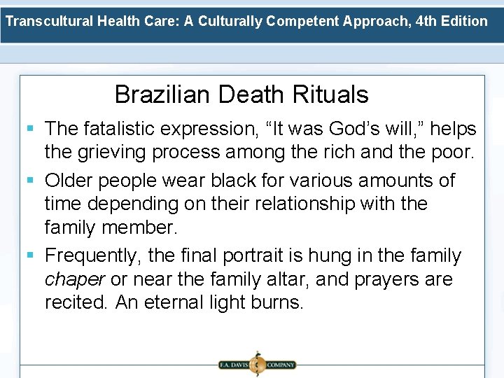 Transcultural Health Care: A Culturally Competent Approach, 4 th Edition Brazilian Death Rituals §
