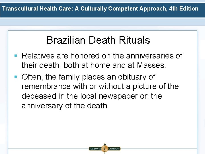 Transcultural Health Care: A Culturally Competent Approach, 4 th Edition Brazilian Death Rituals §