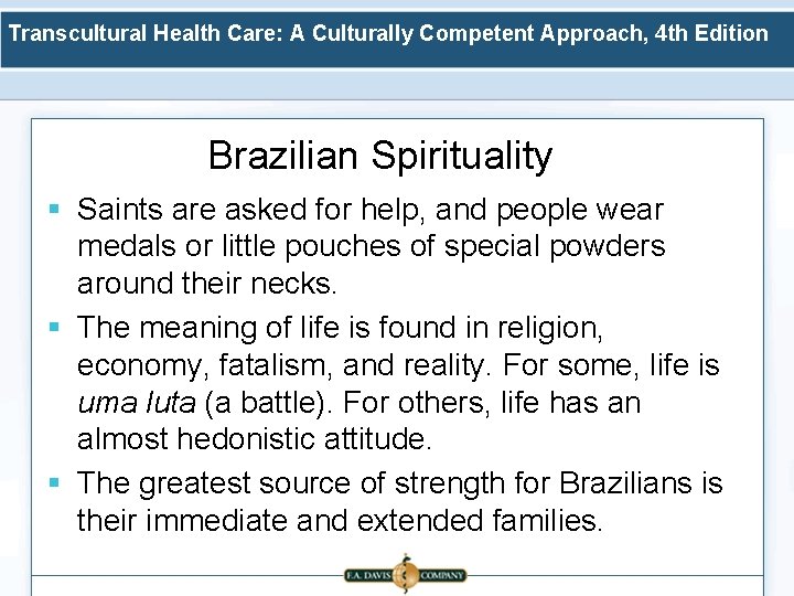 Transcultural Health Care: A Culturally Competent Approach, 4 th Edition Brazilian Spirituality § Saints