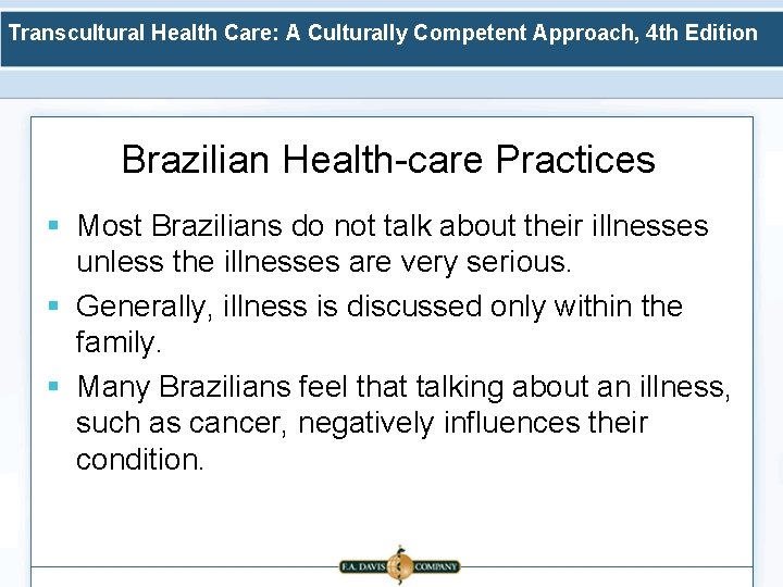 Transcultural Health Care: A Culturally Competent Approach, 4 th Edition Brazilian Health-care Practices §