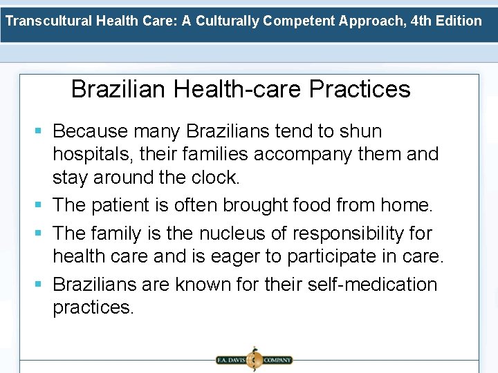 Transcultural Health Care: A Culturally Competent Approach, 4 th Edition Brazilian Health-care Practices §