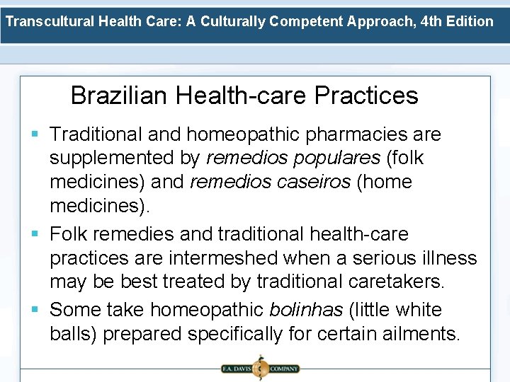 Transcultural Health Care: A Culturally Competent Approach, 4 th Edition Brazilian Health-care Practices §