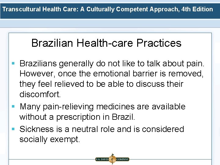 Transcultural Health Care: A Culturally Competent Approach, 4 th Edition Brazilian Health-care Practices §