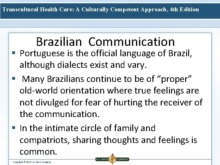 Transcultural Health Care: A Culturally Competent Approach, 4 th Edition Brazilian Communication § Portuguese