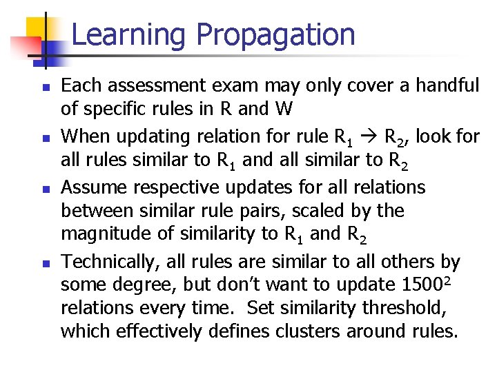 Learning Propagation n n Each assessment exam may only cover a handful of specific