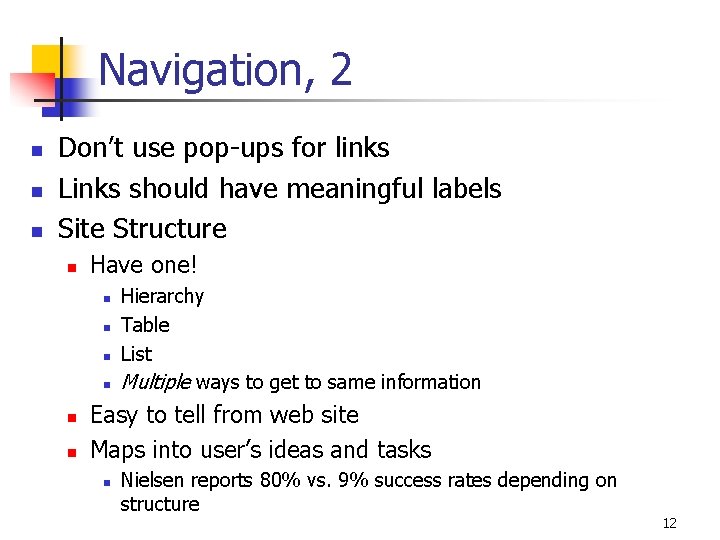 Navigation, 2 n n n Don’t use pop-ups for links Links should have meaningful