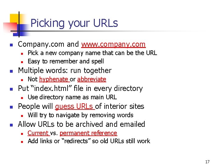 Picking your URLs n Company. com and www. company. com n n n Multiple