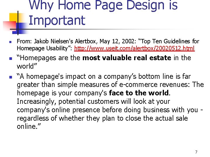 Why Home Page Design is Important n n n From: Jakob Nielsen's Alertbox, May