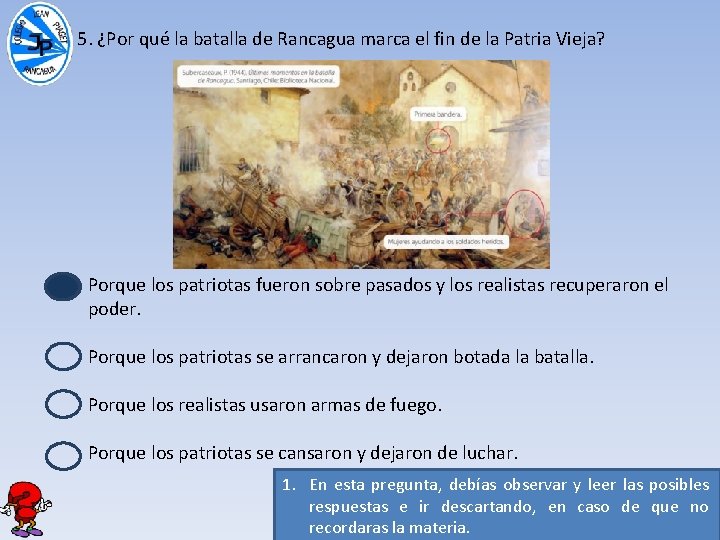 5. ¿Por qué la batalla de Rancagua marca el fin de la Patria Vieja?