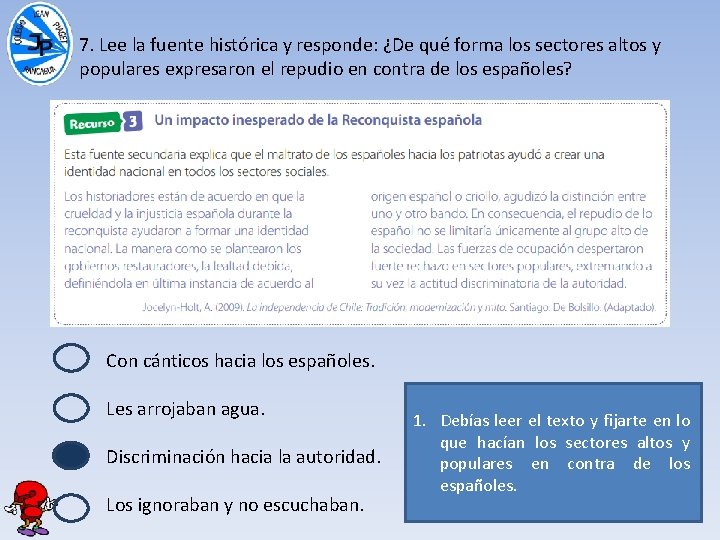 7. Lee la fuente histórica y responde: ¿De qué forma los sectores altos y