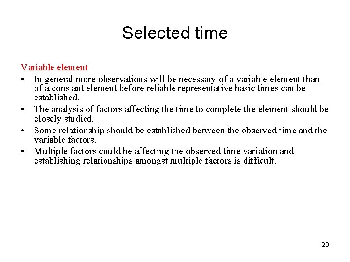 Selected time Variable element • In general more observations will be necessary of a