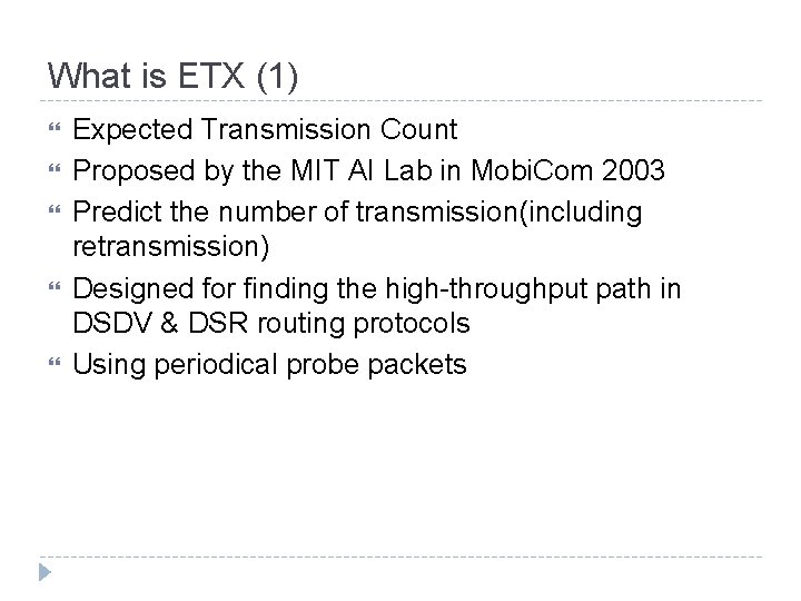 What is ETX (1) Expected Transmission Count Proposed by the MIT AI Lab in