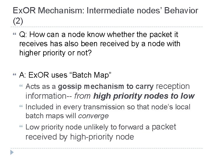 Ex. OR Mechanism: Intermediate nodes’ Behavior (2) Q: How can a node know whether