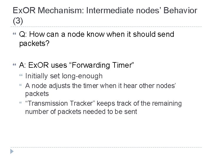 Ex. OR Mechanism: Intermediate nodes’ Behavior (3) Q: How can a node know when