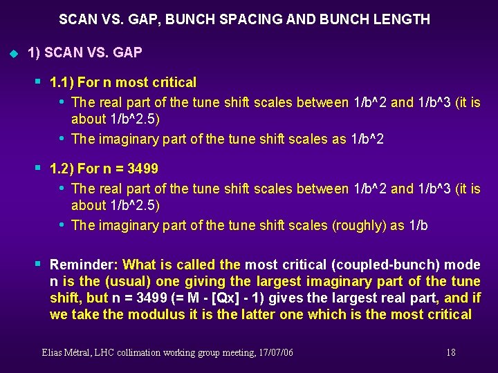 SCAN VS. GAP, BUNCH SPACING AND BUNCH LENGTH u 1) SCAN VS. GAP §