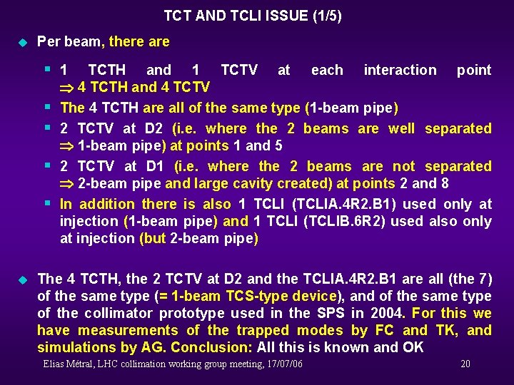 TCT AND TCLI ISSUE (1/5) u Per beam, there are § 1 § §