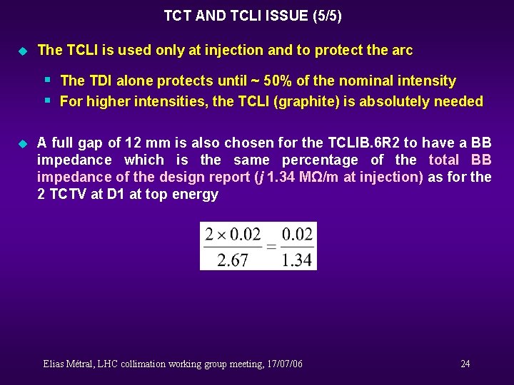 TCT AND TCLI ISSUE (5/5) u The TCLI is used only at injection and