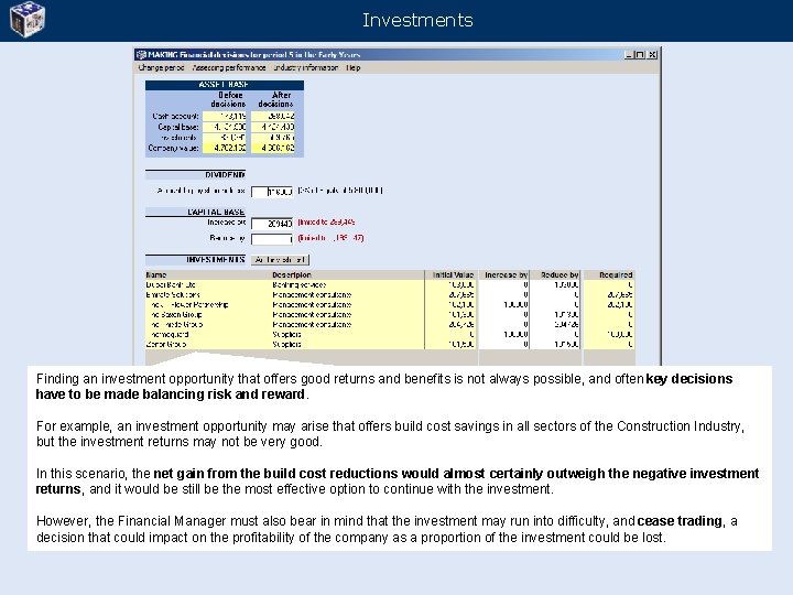 Investments Finding an investment opportunity that offers good returns and benefits is not always