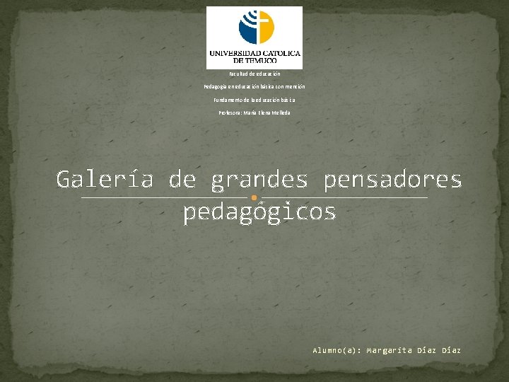Facultad de educación Pedagogía en educación básica con mención Fundamento de la educación básica