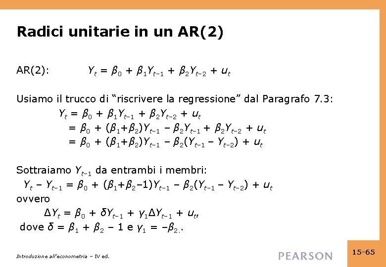 Radici unitarie in un AR(2): Yt = β 0 + β 1 Yt– 1