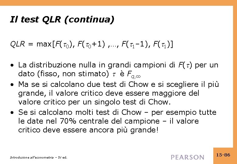 Il test QLR (continua) QLR = max[F( 0), F( 0+1) , …, F( 1–