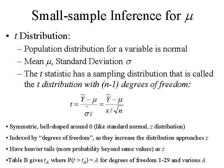 Small-sample Inference for m • t Distribution: – Population distribution for a variable is