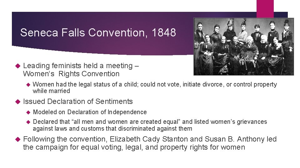 Seneca Falls Convention, 1848 Leading feminists held a meeting – Women’s Rights Convention 1