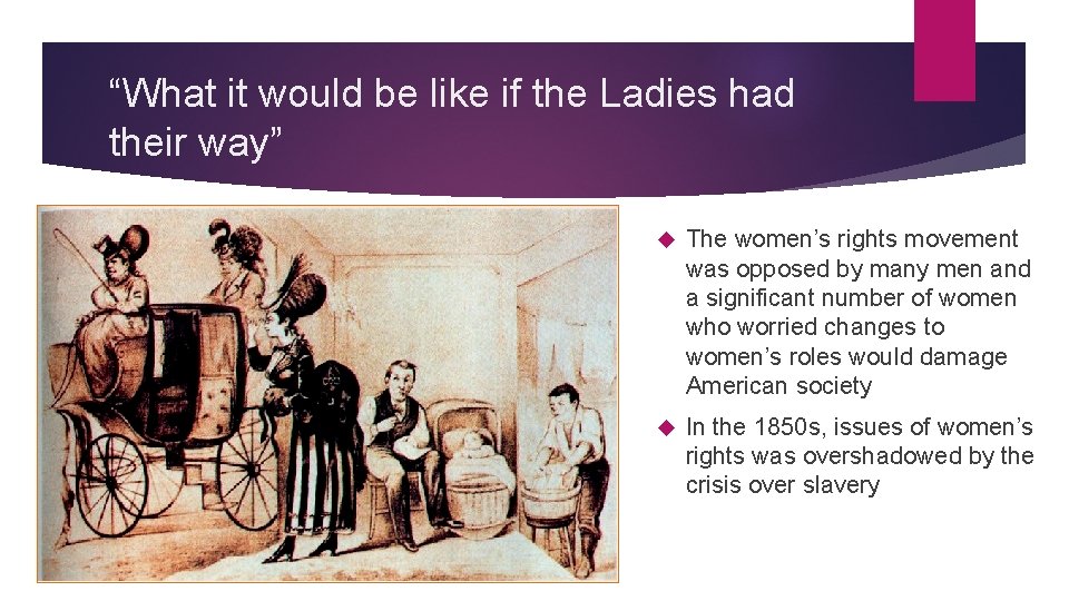 “What it would be like if the Ladies had their way” The women’s rights