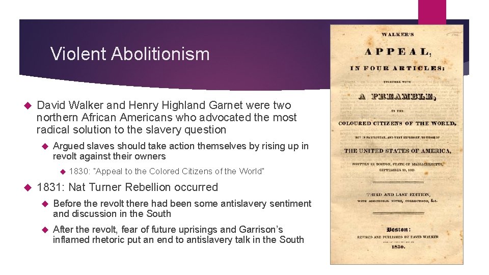 Violent Abolitionism David Walker and Henry Highland Garnet were two northern African Americans who