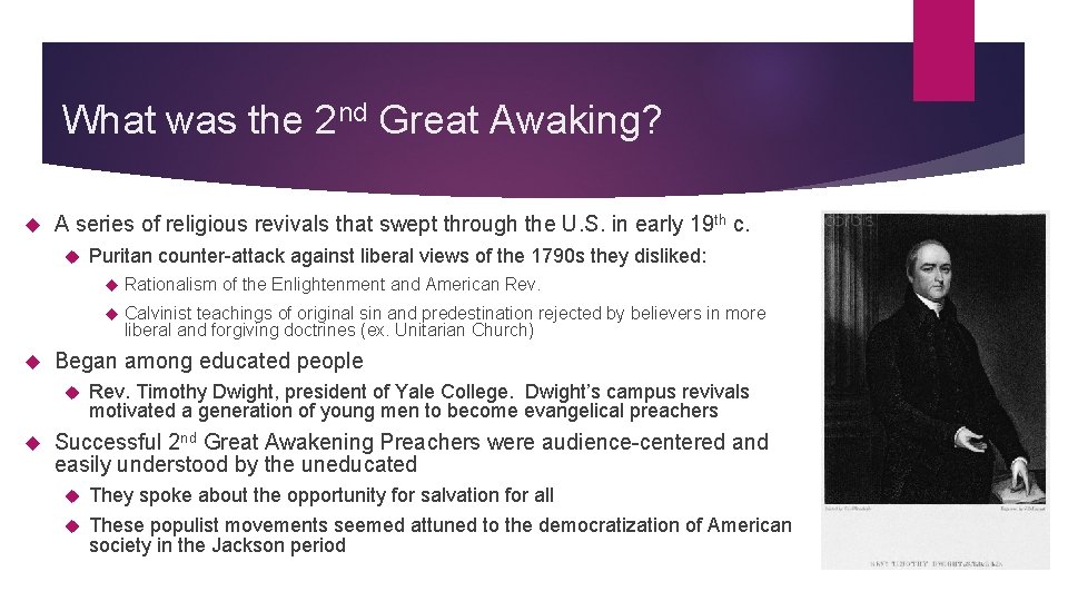 What was the 2 nd Great Awaking? A series of religious revivals that swept