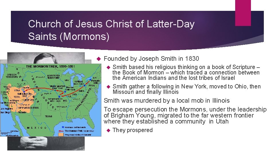 Church of Jesus Christ of Latter-Day Saints (Mormons) Founded by Joseph Smith in 1830