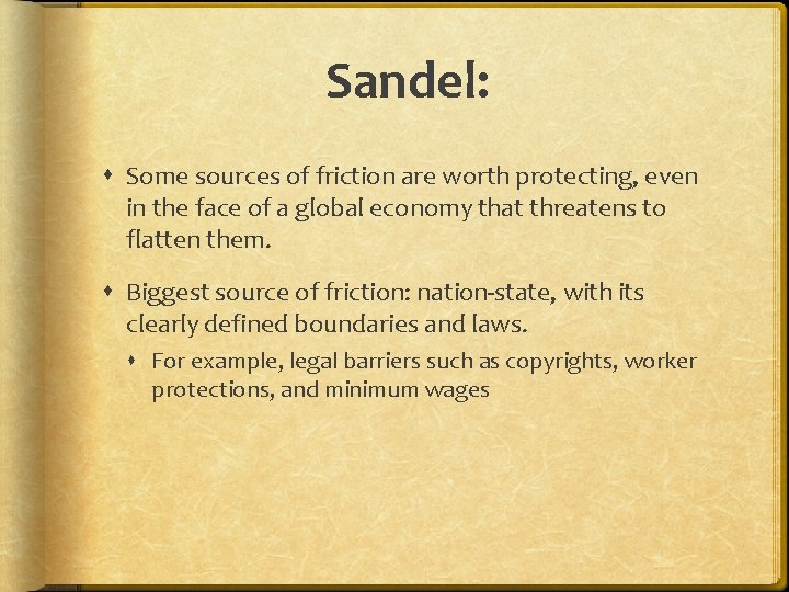Sandel: Some sources of friction are worth protecting, even in the face of a