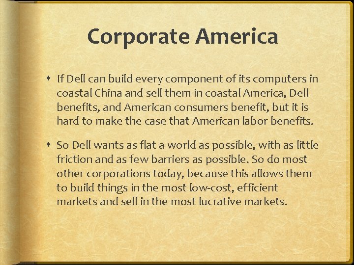 Corporate America If Dell can build every component of its computers in coastal China