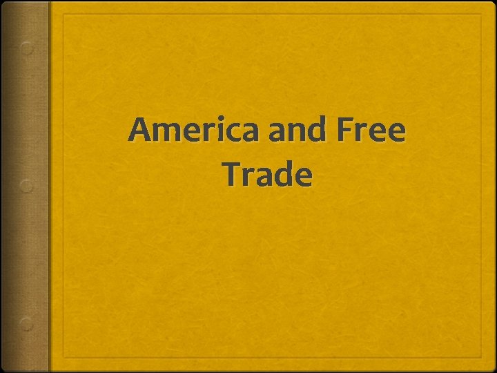 America and Free Trade 