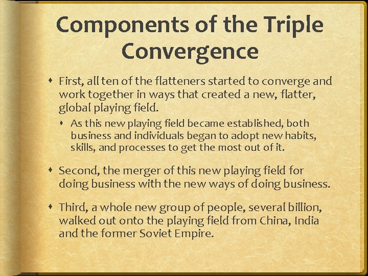Components of the Triple Convergence First, all ten of the flatteners started to converge