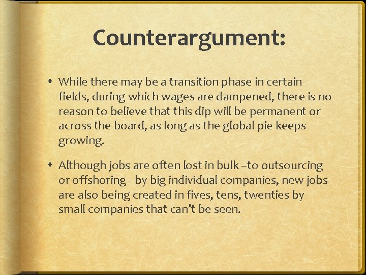 Counterargument: While there may be a transition phase in certain fields, during which wages