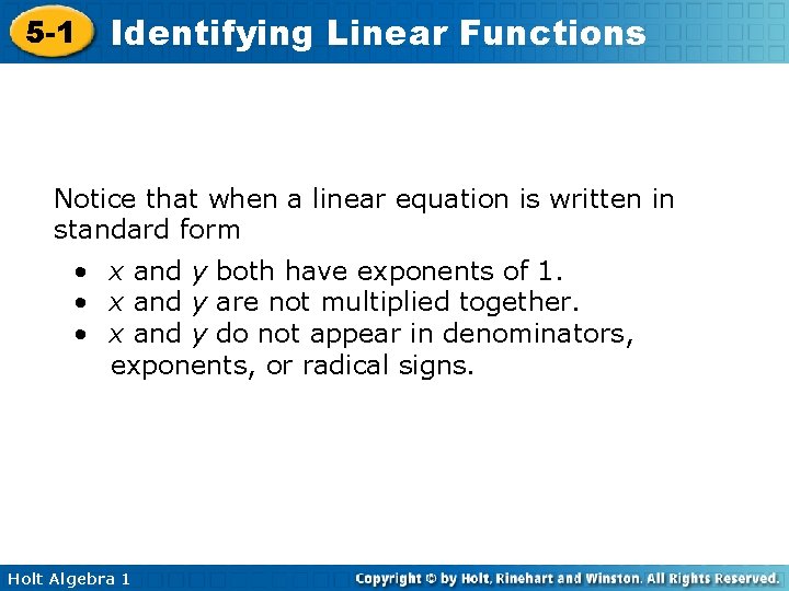 5 -1 Identifying Linear Functions Notice that when a linear equation is written in