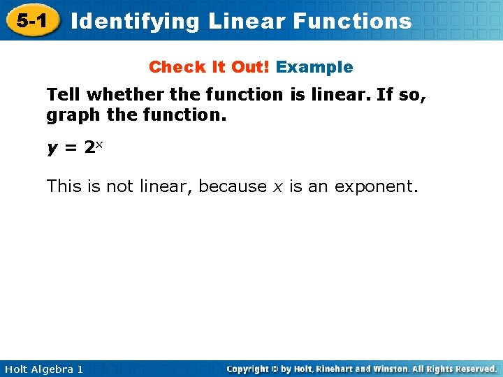 5 -1 Identifying Linear Functions Check It Out! Example Tell whether the function is