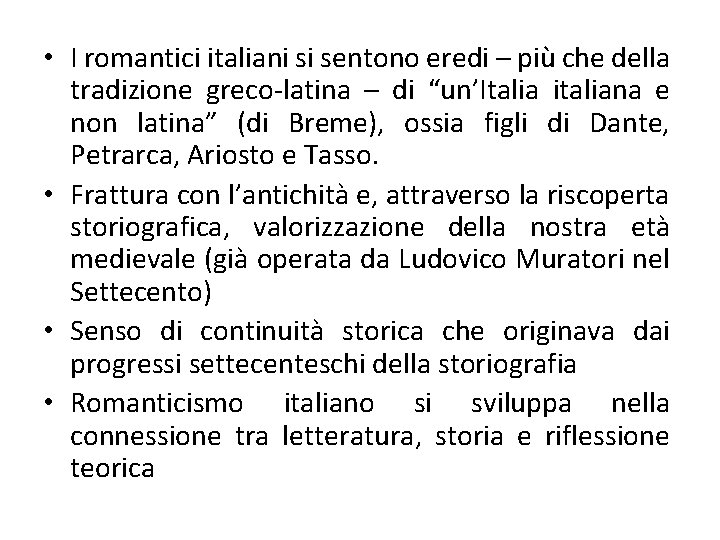  • I romantici italiani si sentono eredi – più che della tradizione greco-latina