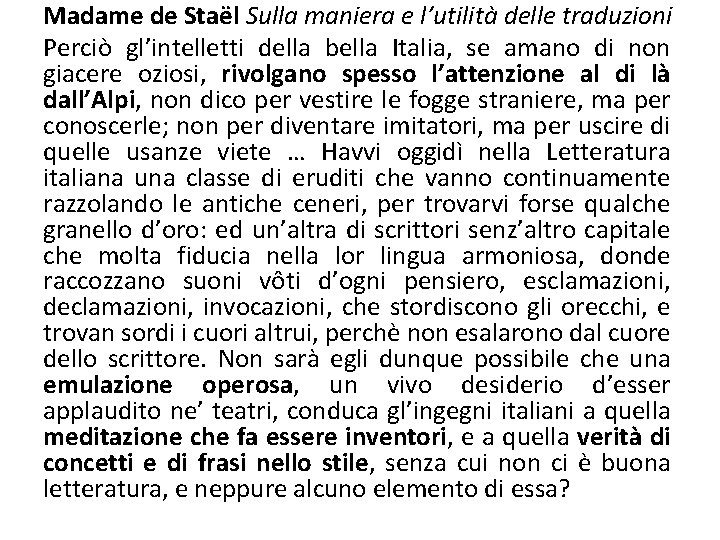 Madame de Staël Sulla maniera e l’utilità delle traduzioni Perciò gl’intelletti della bella Italia,