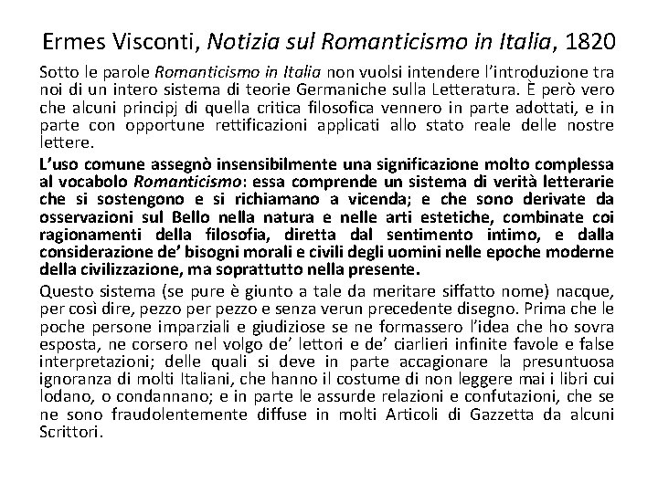 Ermes Visconti, Notizia sul Romanticismo in Italia, 1820 Sotto le parole Romanticismo in Italia