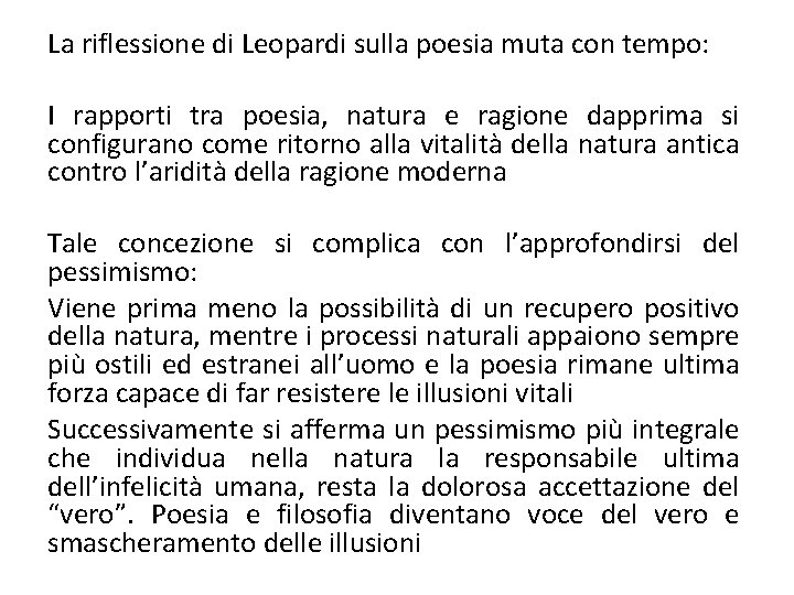 La riflessione di Leopardi sulla poesia muta con tempo: I rapporti tra poesia, natura