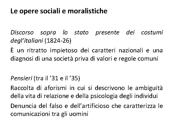 Le opere sociali e moralistiche Discorso sopra lo stato presente dei costumi degl’italiani (1824