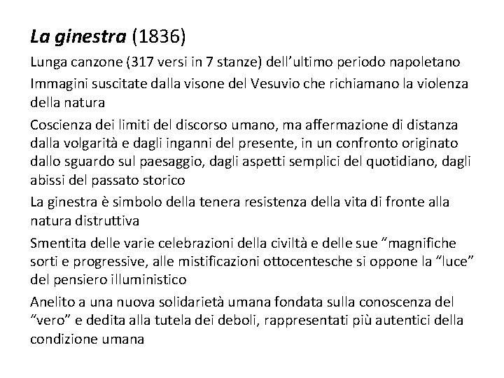 La ginestra (1836) Lunga canzone (317 versi in 7 stanze) dell’ultimo periodo napoletano Immagini