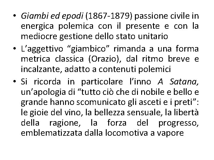  • Giambi ed epodi (1867 -1879) passione civile in energica polemica con il