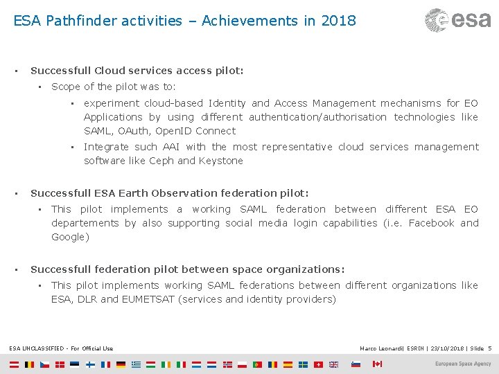 ESA Pathfinder activities – Achievements in 2018 • Successfull Cloud services access pilot: •